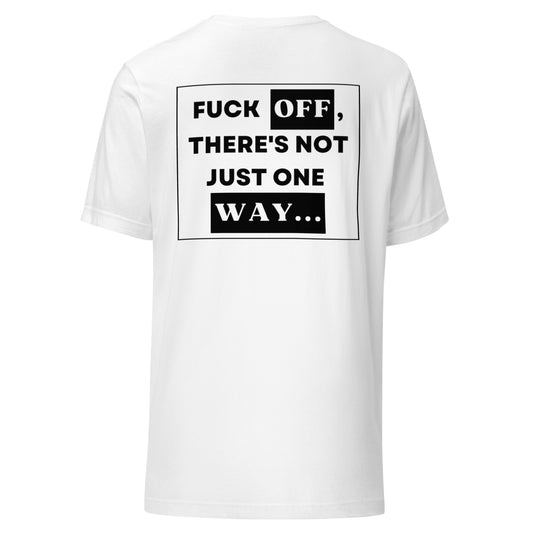 Not Just One Way Tee White